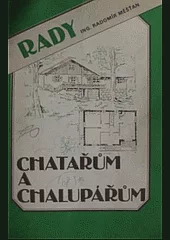 Rady chatařům a chalupářům
