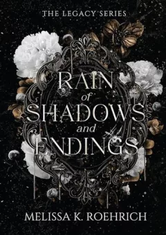 Rain of Shadows and Endings
