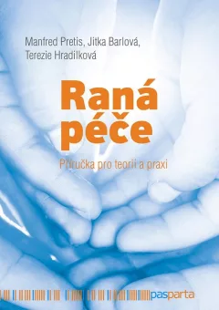 Raná péče - Příručka pro teorii a praxi