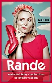 Rande aneb měsíc lásky s nepřetržitou kocovinou v zádech