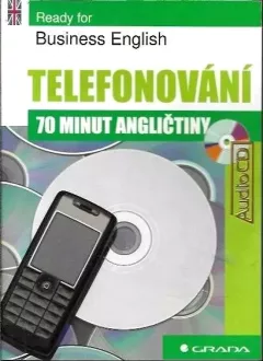 Ready for business English : 70 minut angličtiny, Telefonování