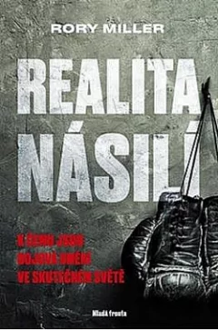 Realita násilí - K čemu jsou bojová umění ve skutečném světě