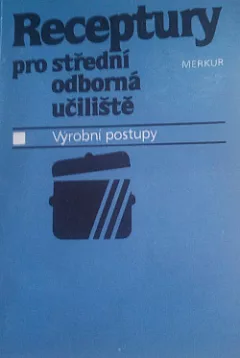 Receptury pro střední odborná učiliště - Výrobní postupy