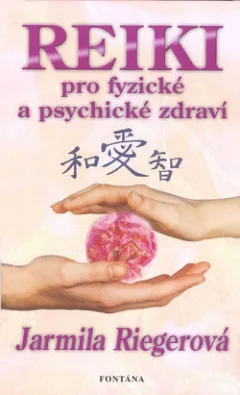 Reiki pro fyzické a psychické zdraví