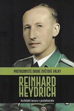 Reinhard Heydrich: Architekt teroru v protektorátu