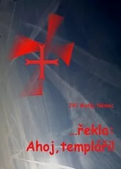 Řekla... Ahoj, templáři!