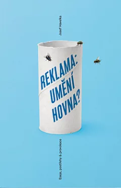 Reklama: Umění hovna?