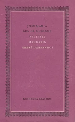 Relikvie / Mandarín / Hrabě d'Abranhos