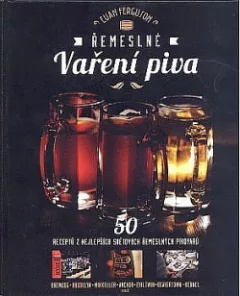 Řemeslné vaření piva 50 receptů z nejlepších světových řemeslných pivovarů