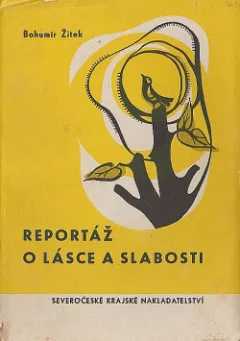 Reportáž o lásce a slabosti