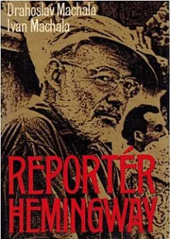 Reportér Hemingway: (To pravé miesto)