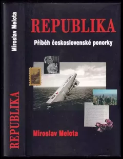 Republika : příběh československé ponorky