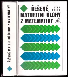 Řešené maturitní úlohy z matematiky