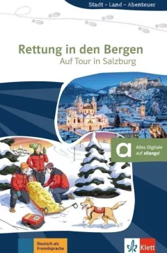 Rettung in den Bergen – Auf Tour in Salzburg (A2) – Buch + MP3 allango.net