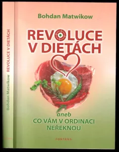 Revoluce v dietách, aneb, Co vám v ordinaci neřeknou