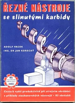 Řezné nástroje se slinutými karbidy