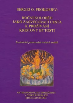 Roční koloběh jako zasvěcovací cesta k prožívání Kristovy bytosti