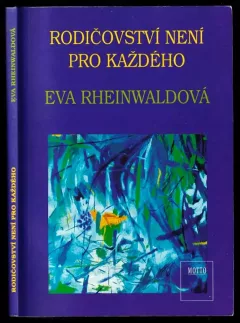 Rodičovství není pro každého