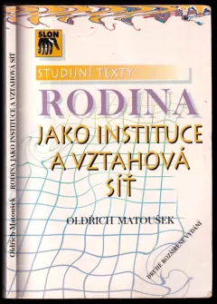 Rodina jako instituce a vztahová síť