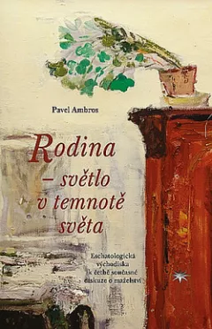 Rodina – světlo v temnotě světa