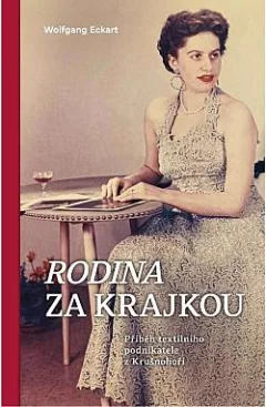 Rodina za krajkou: Příběh textilního podnikatele z Krušnohoří