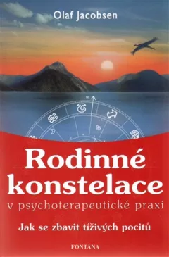 Rodinné konstelace - Jak se zbavit tíživých pocitů