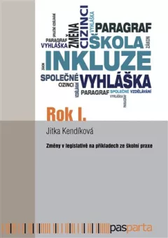 Rok I. - Změny v legislativě na příkladech ze školní praxe