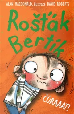 Rošťák Bertík – Čůraaat!