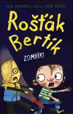 Rošťák Bertík - Zombík!