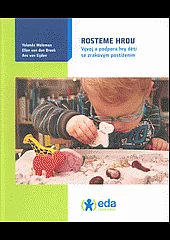 Rosteme hrou: Vývoj a podpora hry dětí se zrakovým postižením