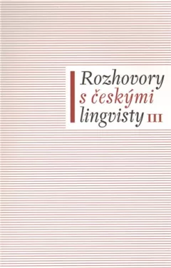 Rozhovory s českými lingvisty III