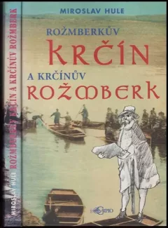 Rožmberkův Krčín a Krčínův Rožmberk