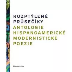 Rozptýlené průsečíky - Antologie hispanoamerické modernistické poezie