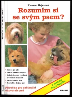Rozumím si se svým psem? : Příručka pro začínající chovatele psů