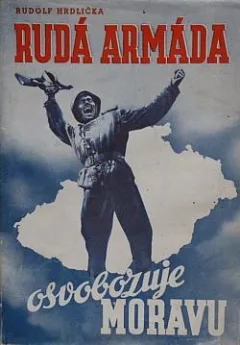 Rudá armáda osvobozuje Moravu