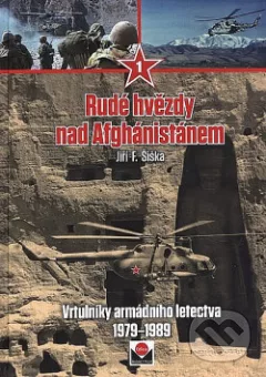 Rudé hvězdy nad Afghánistánem 1: Vrtulníky armádního letectva 1979–1989