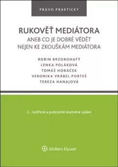 Rukověť mediátora aneb co je dobré vědět nejen ke zkouškám mediátora