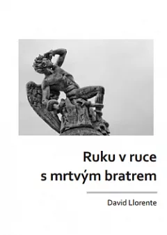 Ruku v ruce s mrtvým bratrem