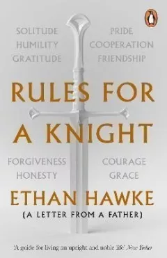 Rules for a Knight : A letter from a father