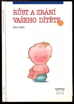 Růst a zrání vašeho dítěte