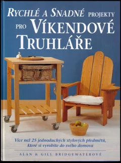 Rychlé a snadné projekty pro víkendové truhláře