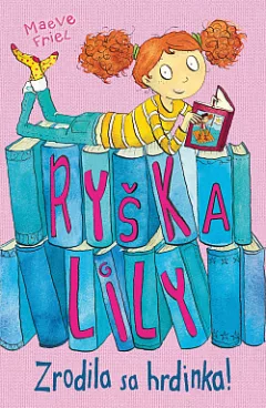 Ryška Lily - Zrodila sa hrdinka!