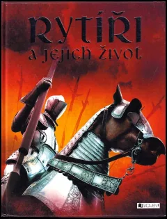 Rytíři a jejich život