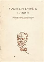 S Antonínem Dvořákem v Americe