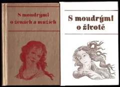 S moudrými o ženách a mužích + S moudrými o životě - Knihy citátů