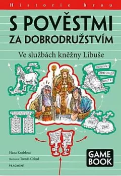 S pověstmi za dobrodružstvím – Ve službách kněžny Libuše