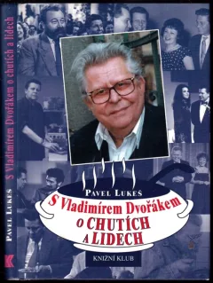 S Vladimírem Dvořákem o chutích a lidech