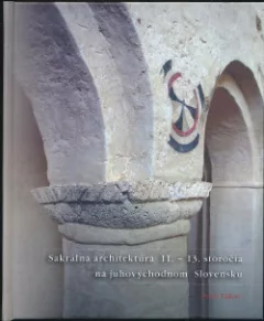 Sakrálna architektúra 11. - 13. storočia na juhovýchode Slovenska