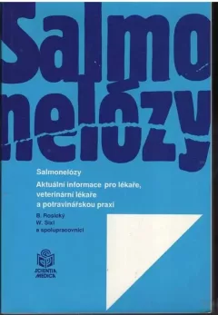 Salmonelózy : aktuální informace pro lékaře, veterinární lékaře a potravinářskou praxi