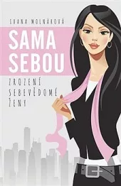 Sama sebou - Zrození sebevědomé ženy